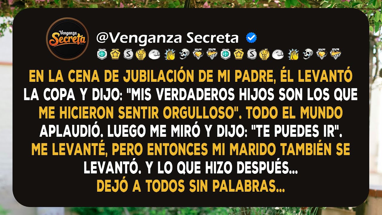 MI PADRE ME ECHÓ EN SU CENA DE JUBILACIÓN, PERO CUANDO MI MARIDO SE LEVANTÓ, ÉL...