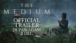 THE MEDIUM (Official Trailer) - Di Pawagam 2 Disember 2021 