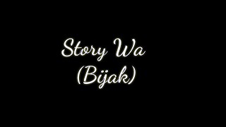 Story Wa (jangan berbohong kepada hatimu)