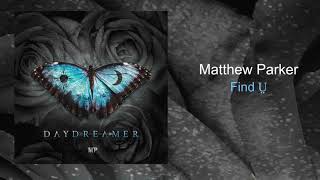 Matthew Parker - "Find Ṳ" chords