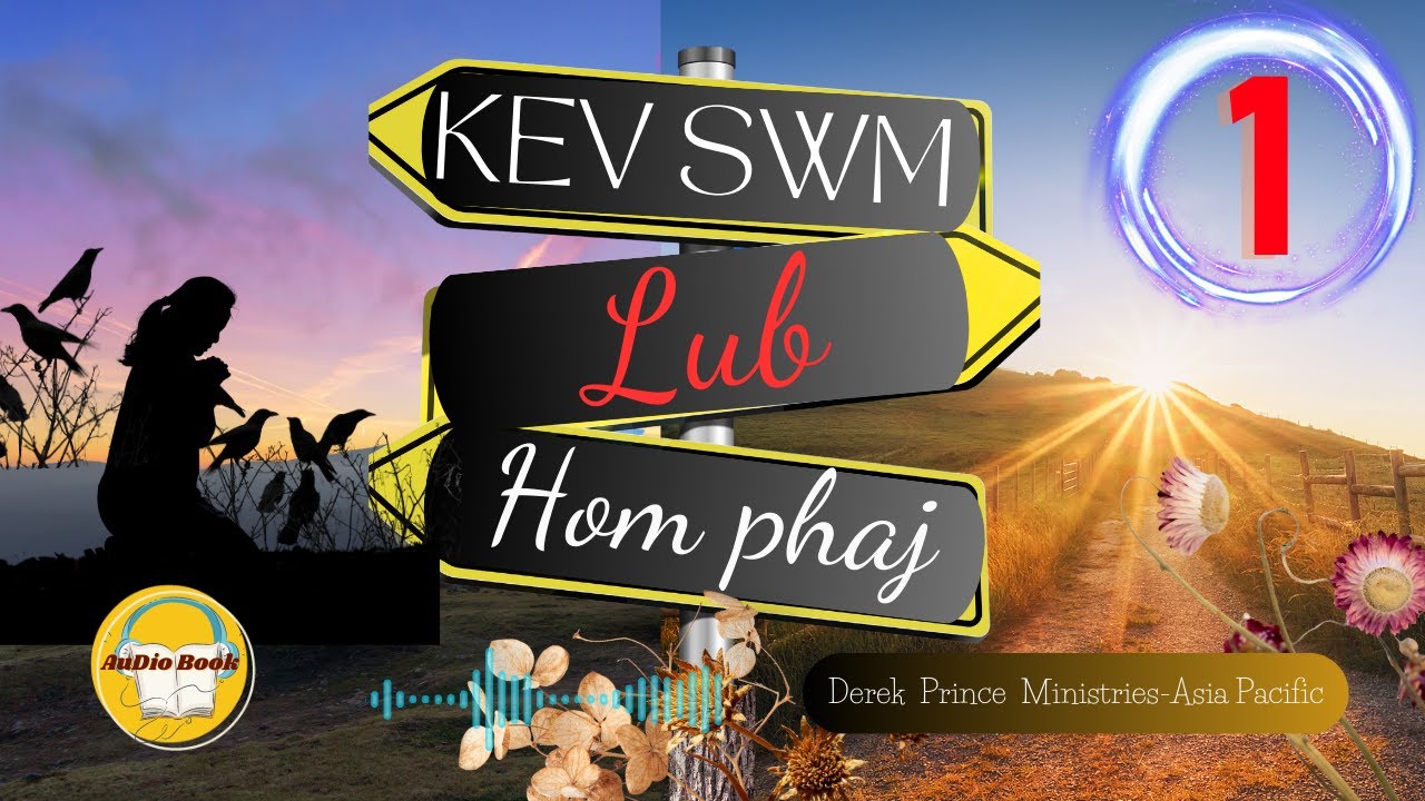 Kev swm #1 Kev swm lub hom phaj {Phoo ntawv suab} - YouTube