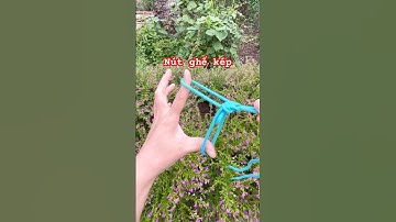 #130 Nút thắt dùng trong cấp cứu, leo núi #knot #diy #shorts #tutorial