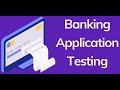 Banking Domain Testing