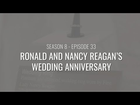 Monday Minute (Season 8) Ep 33 – Ronald and Nancy Reagan's Wedding Anniversary