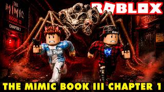 Roblox | CUỐI CÙNG KIA VÀ VAMY CŨNG BAN PHÁT DÂN CHỦ CHO BỌN QUÁI TRONG THE MIMIC BOOK III CHAPTER 1 screenshot 3
