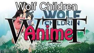 Wolf Children Bestiality? Seriously F***ed Up  - WTF Anime