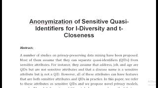 Anonymization of Sensitive Quasi Identifiers for l Diversity and t Closeness