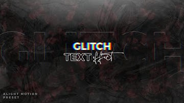 Glitch Text Effect Alight Motion Preset