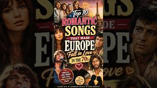 Top 10 Romantic❤️🎶Songs That Made Europe Fall in Love in the 70s #shorts #uk #italy #france #spain