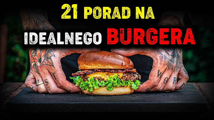 21 PORAD NA IDEALNEGO BURGERA - Foxx Gotuje - Porady - Burger 101