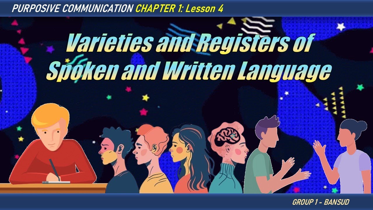 Chapter 1 Lesson 4 Varieties and Registers of Spoken and Written Language