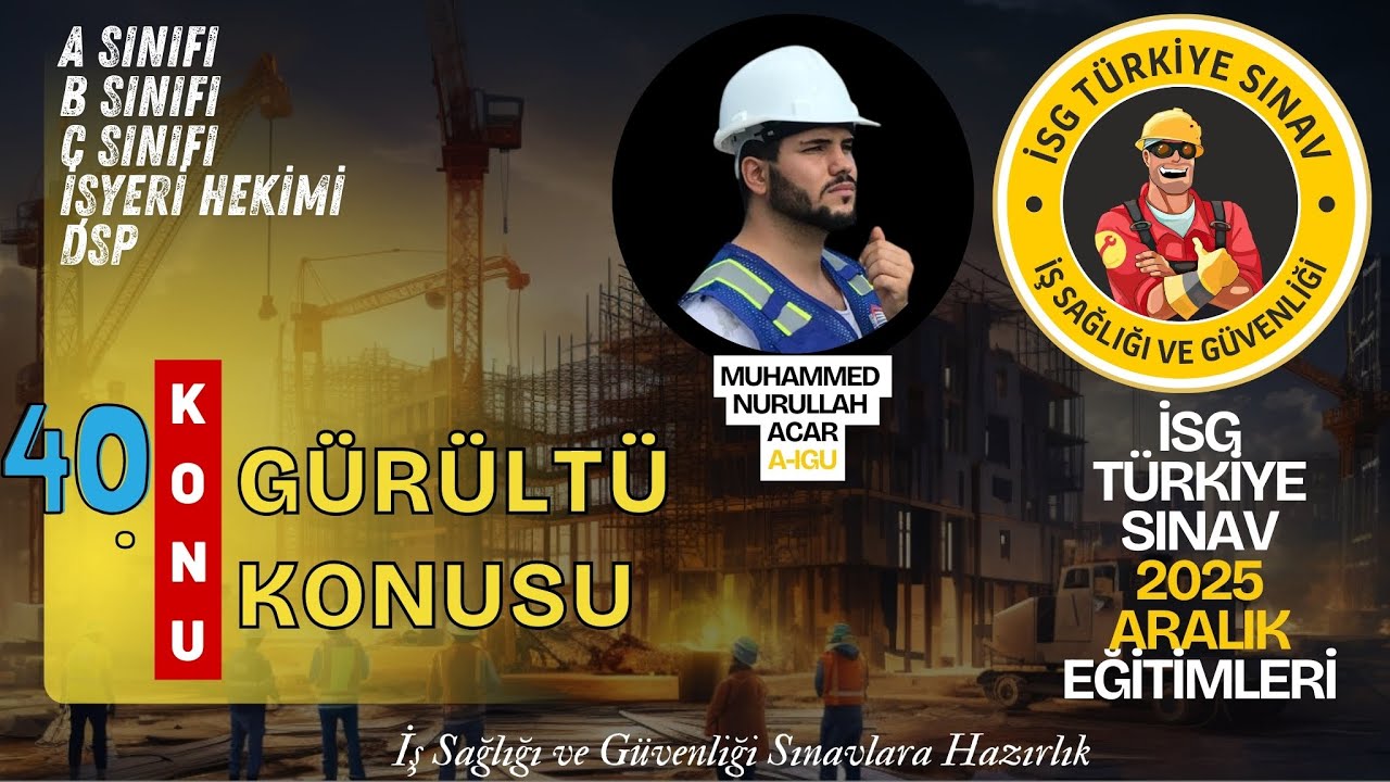 40. Konu: GÜRÜLTÜ (2025 aralık dönemi isg sınavları)