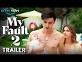 My Fault 2 Trailer (2024) | Culpa Mia 2 | Prime Videos