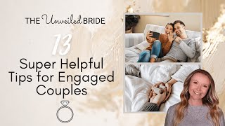 13 Super Helpful Tips for Newly Engaged Couples | What To Do When You First Get Engaged