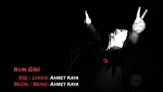 Ahmet Kaya - Kum Gibi Official Video