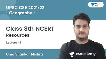 Resources | Chapter-1 | Class 8 Geography NCERT | UPSC CSE 2022/23 | Uma Mishra Sir