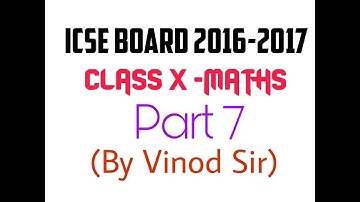 CLASS X ICSE 2017 Maths Solution Part 7
