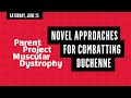 Novel Approaches for Combatting Duchenne -- PPMD 2022 Annual Conference