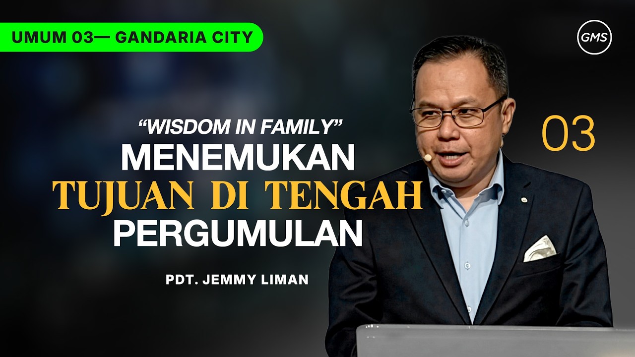 IBADAH UMUM 3 | MENEMUKAN TUJUAN DI TENGAH PERGUMULAN - PDT. JEMMY LIMAN (GMS GANDARIA CITY)