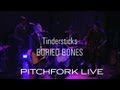 Tindersticks - Buried Bones - Pitchfork Live