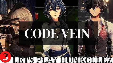 CODE VEIN 100% PART 3