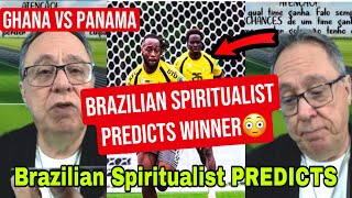BREAKING: BRAZILIAN SPIRITUALIST PREDICTS GHANA AND PANAMA GAME AS GHANAIANS IN CANADA REACT🔥