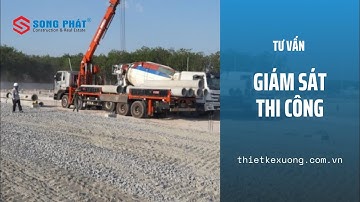 Tư Vấn Giám Sát Thi Công Xây Dựng Công Trình Công Nghiệp