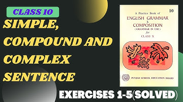 Simple Compound Complex Sentences | English Grammar | Class 10 | PSEB | Class 12 | solved exercises