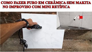 COMO FAZER FURO EM CERAMICA SEM MAKITA