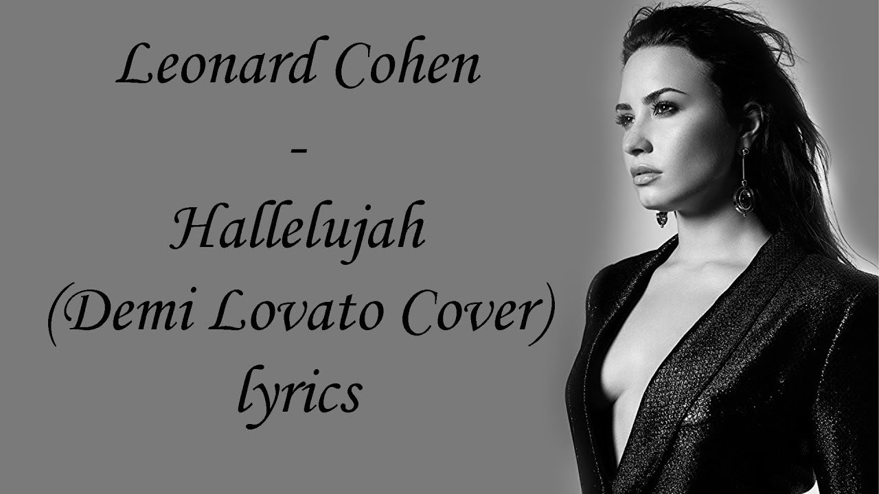 Leonard Cohen - Hallelujah (Demi Lovato Cover) [Full HD] lyrics 