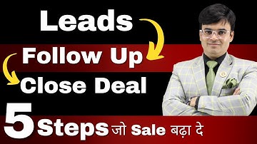 How To Follow Up leads to Close Deals  | 5 steps जो Sale बढ़ा दे | Dr. Amit Maheshwari