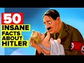 50 insane facts about hitler you never knew