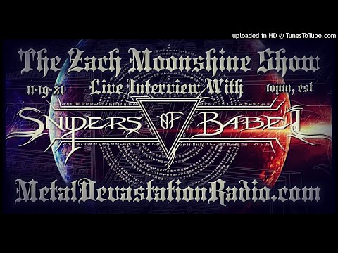 Snipers Of Babel - Interview IV - The Zach Moonshine Show