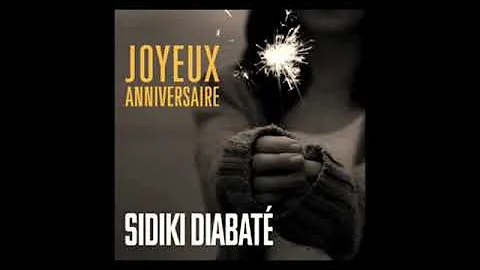 Sidiki Diabaté joyeux anniversaire