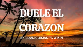 Enrique Iglesias - DUELE EL CORAZON (Lyric Video) ft. Wisin