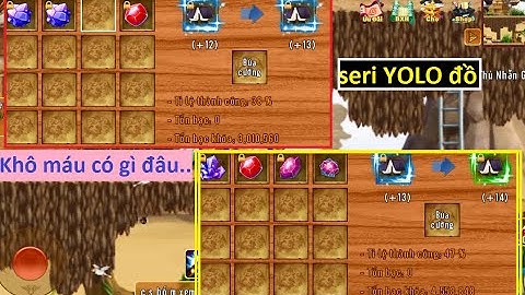 Khô máu với AD Seri YOLO đồ +13 +14 quá phê ae ơi - Bán bạc sách | Làng Lá Phiêu Lưu Ký - HTC game