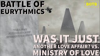 Battle of Eurythmics: Day 54 - Was It Just Another Love Affair? vs. Ministry of Love