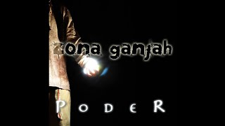 Video thumbnail of "Zona Ganjah - Por Mi Mismo (Poder) #11"