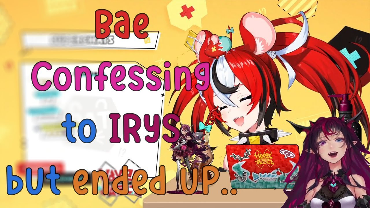 Bae Confessing to IRyS but it didn't end well....