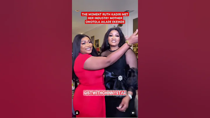 THE MOMENT RUTH KADIRI MET HER INDUSTRY MOTHER OMOTOLA JALADE EKEINDE