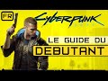 Cyberpunk 2077  le guide du dbutant
