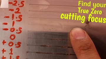 How To Find True Zero Focus for Your Laser Cutting Head.
