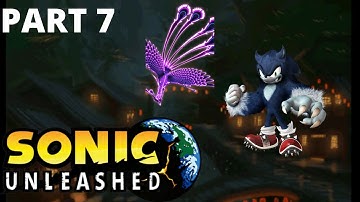 SONIC UNLEASHED: Chun-Nan Night & Dark Gaia Phoenix Boss Stage -Part 7