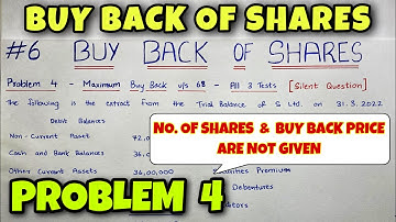 #6 Buy Back of Shares - Problem 4 - All Tests - By Saheb Academy