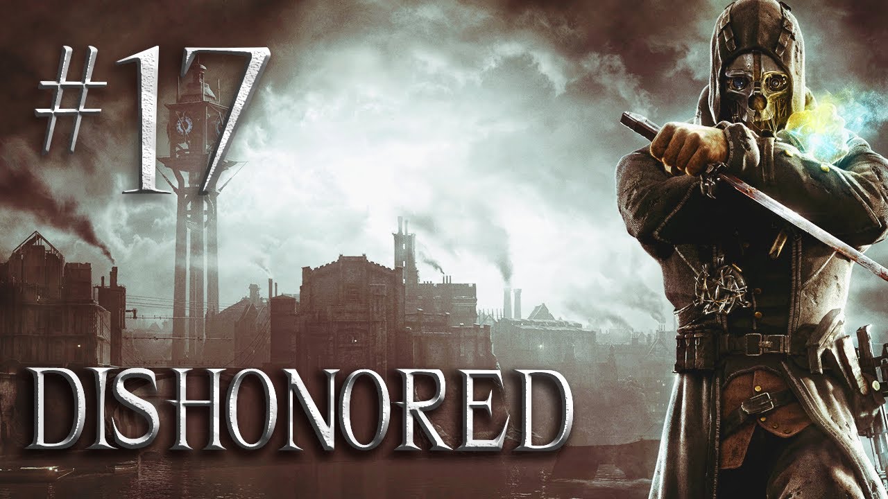 Dishonored Gameplay Parte 16 - Sokolov e Cofre escondido! 