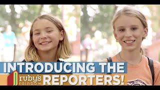Ella Mae and Lainey become Ruby's Rainbow Reporters!
