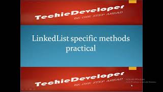 18. Practical : Linked List Specific Methods