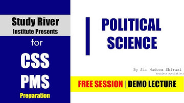 Political Science | CSS & PMS | Demo Lecture | Sir Nadeem Shirazi | Study River | CSS Club