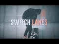 Elevated horty  switch lanes official music  directed by trevor brehmer