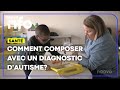 Comment composer avec un diagnostic d'autisme?